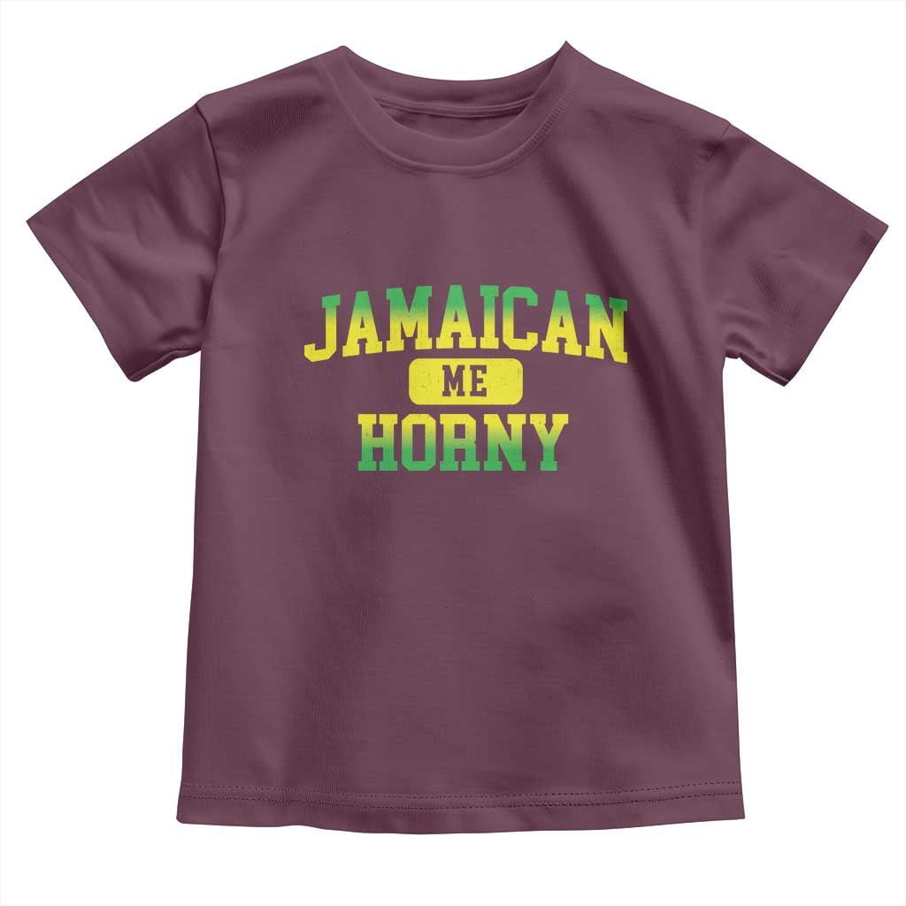 Jamaican Me Horny Toddler T Shirt Funny Caribbean Party TS10 Maroon Print Your Wear