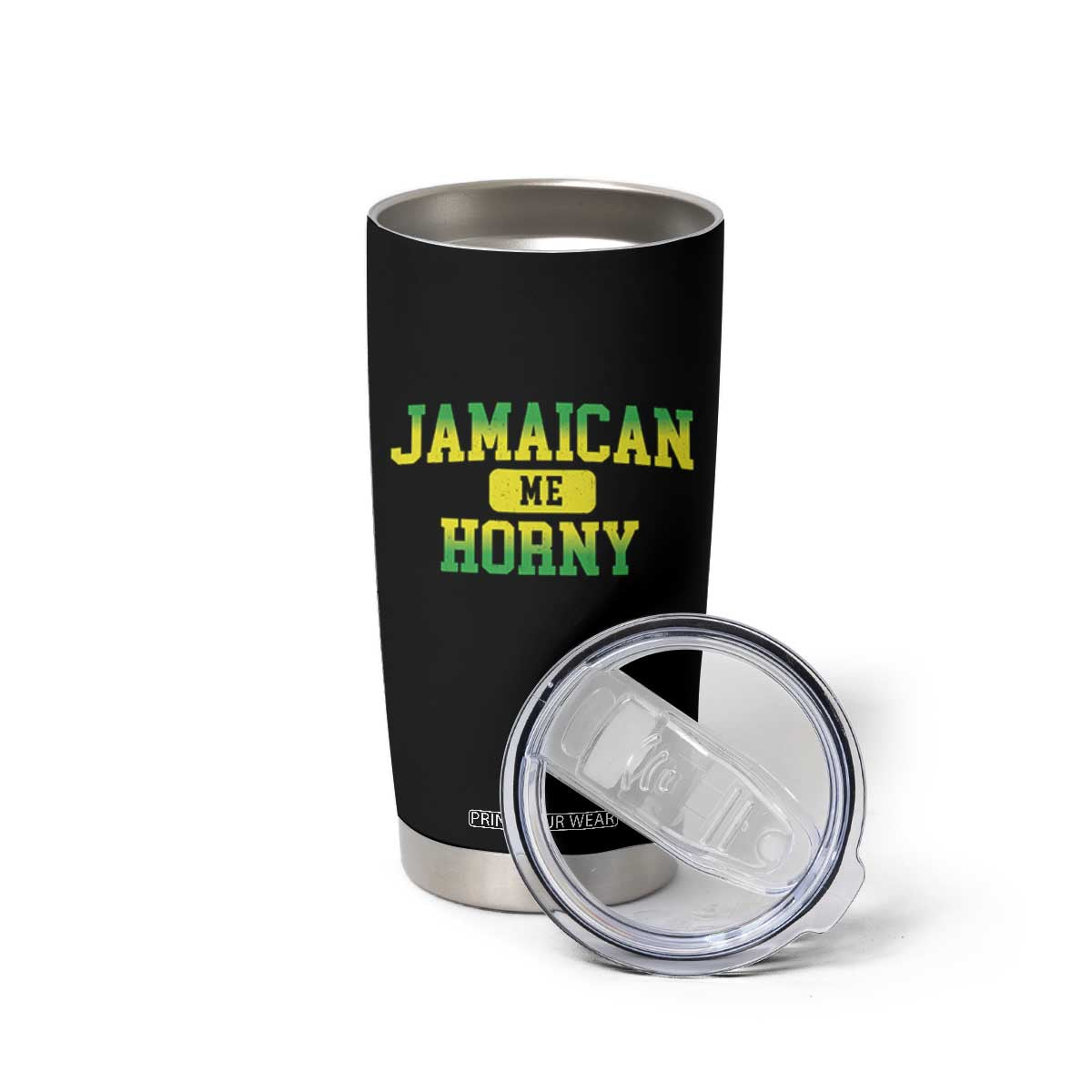 Jamaican Me Horny Tumbler Cup Funny Caribbean Party TS10 Print Your Wear