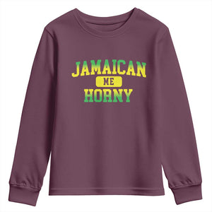 Jamaican Me Horny Youth Sweatshirt Funny Caribbean Party TS10 Maroon Print Your Wear