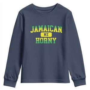 Jamaican Me Horny Youth Sweatshirt Funny Caribbean Party TS10 Navy Print Your Wear