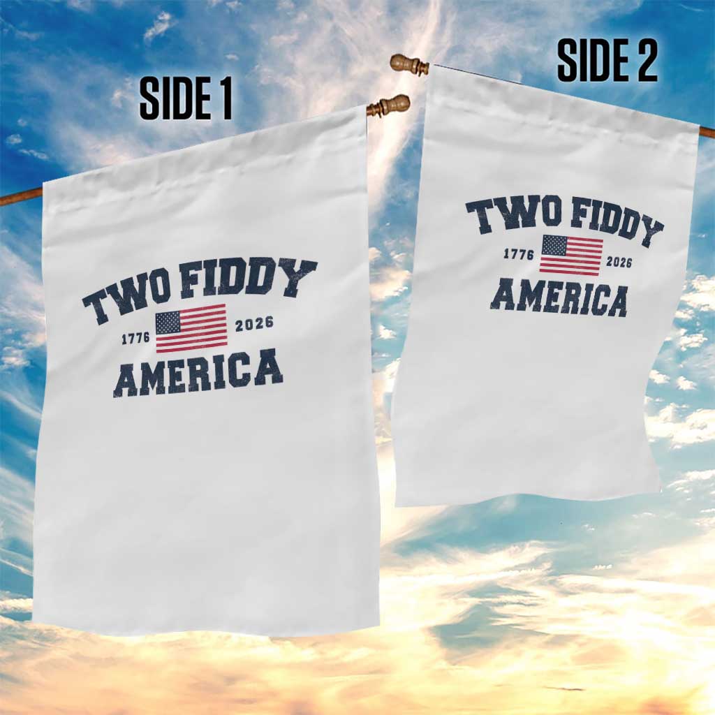 Two Fiddy USA 250th Anniversary Garden Flag United States Flag July 4th 2026 1776 Patriotic Humor