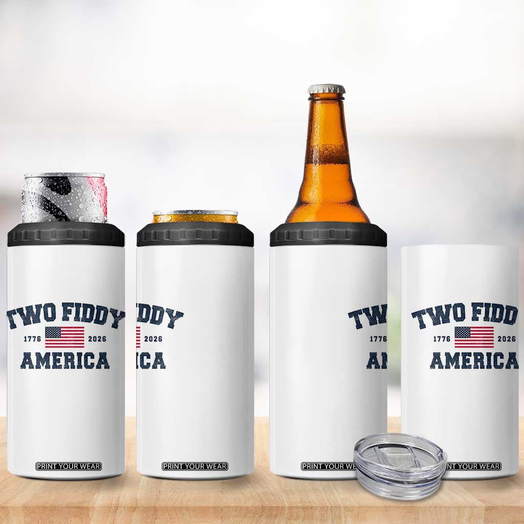 Two Fiddy USA 250th Anniversary 4 in 1 Can Cooler Tumbler United States Flag July 4th 2026 1776 Patriotic Humor