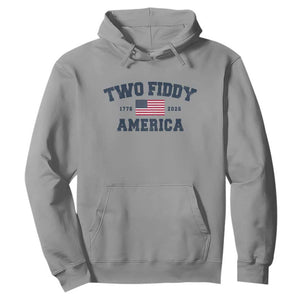 Two Fiddy USA 250th Anniversary Hoodie United States Flag July 4th 2026 1776 Patriotic Humor