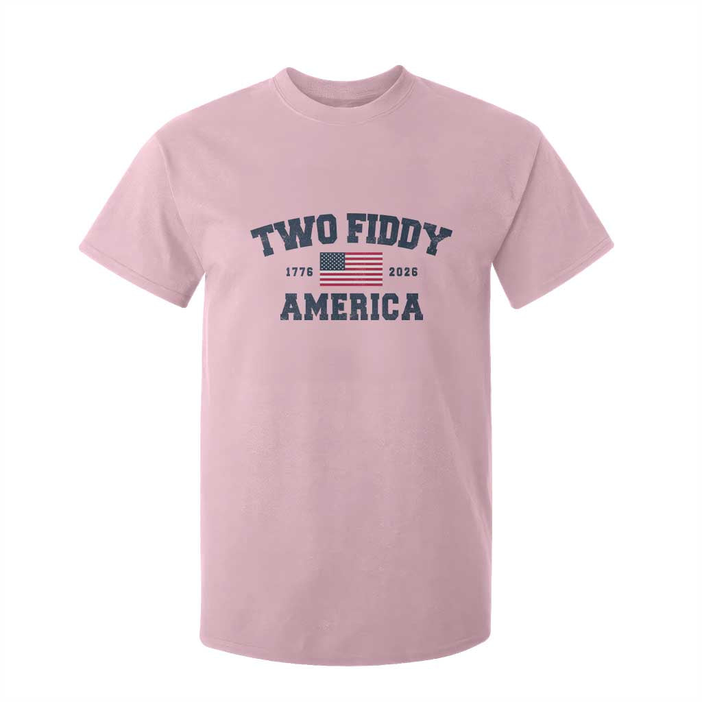 Two Fiddy USA 250th Anniversary T Shirt For Kid United States Flag July 4th 2026 1776 Patriotic Humor