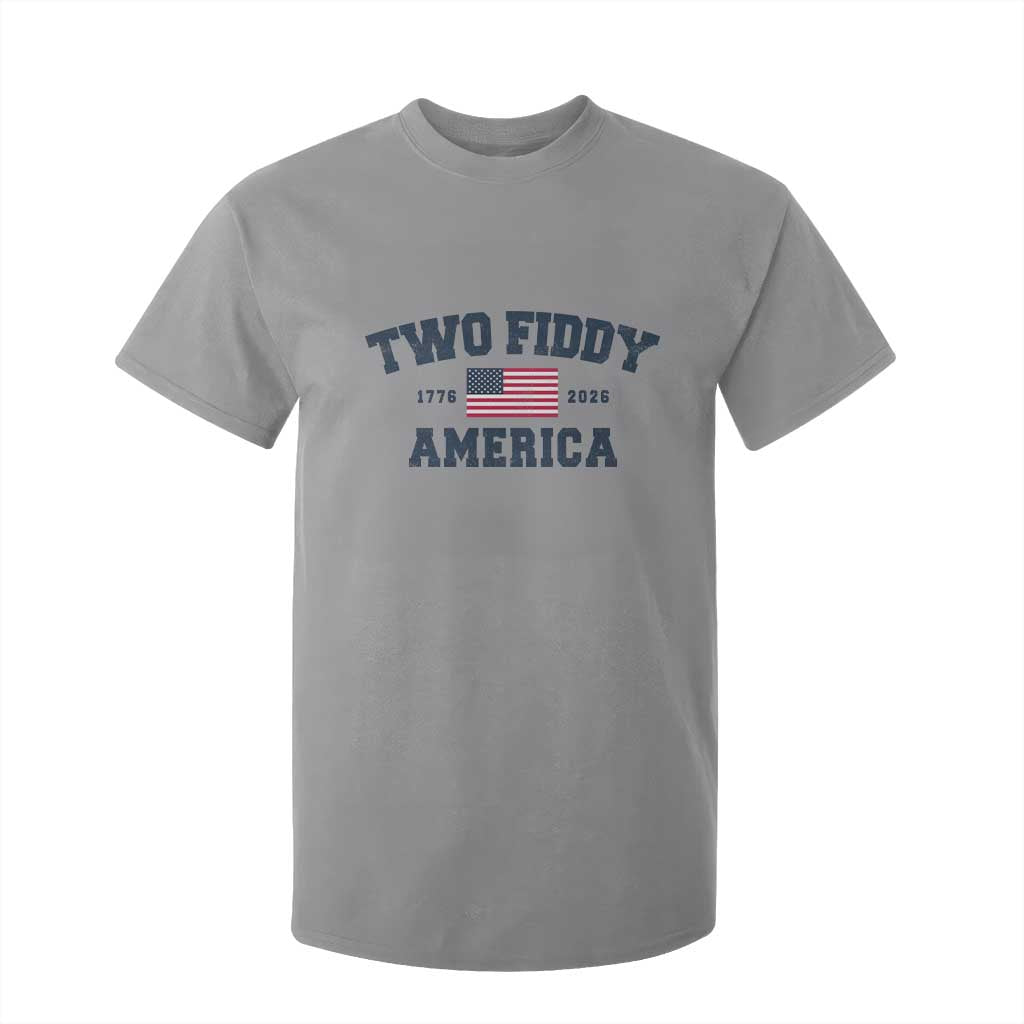 Two Fiddy USA 250th Anniversary T Shirt For Kid United States Flag July 4th 2026 1776 Patriotic Humor