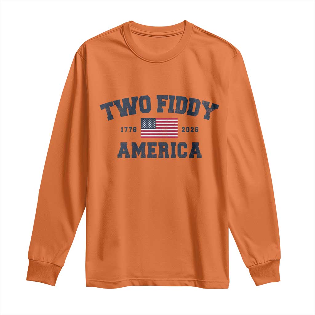 Two Fiddy USA 250th Anniversary Long Sleeve Shirt United States Flag July 4th 2026 1776 Patriotic Humor
