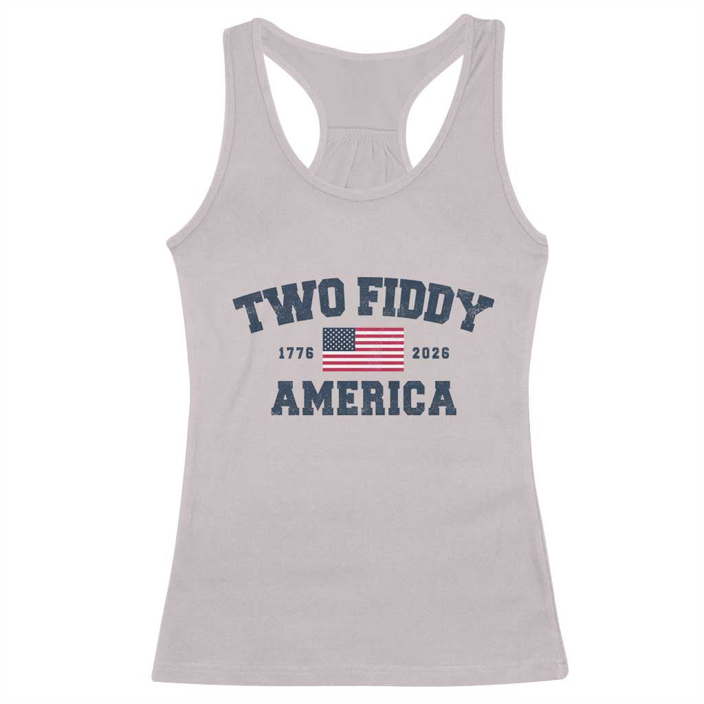Two Fiddy USA 250th Anniversary Racerback Tank Top United States Flag July 4th 2026 1776 Patriotic Humor