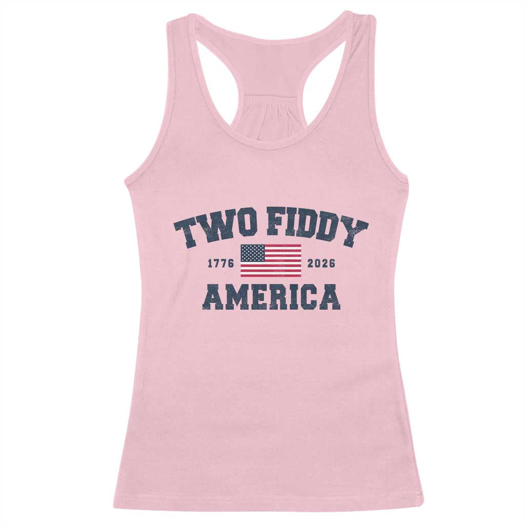 Two Fiddy USA 250th Anniversary Racerback Tank Top United States Flag July 4th 2026 1776 Patriotic Humor