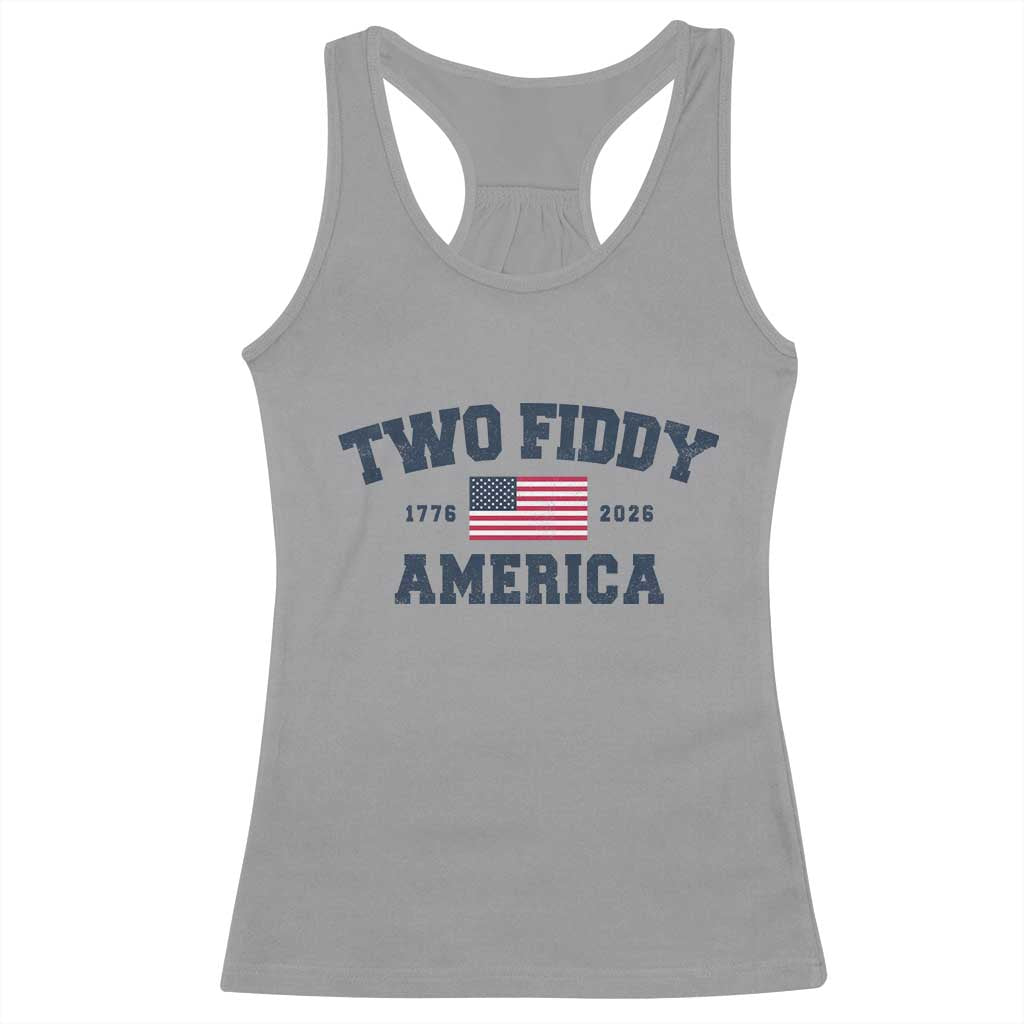 Two Fiddy USA 250th Anniversary Racerback Tank Top United States Flag July 4th 2026 1776 Patriotic Humor