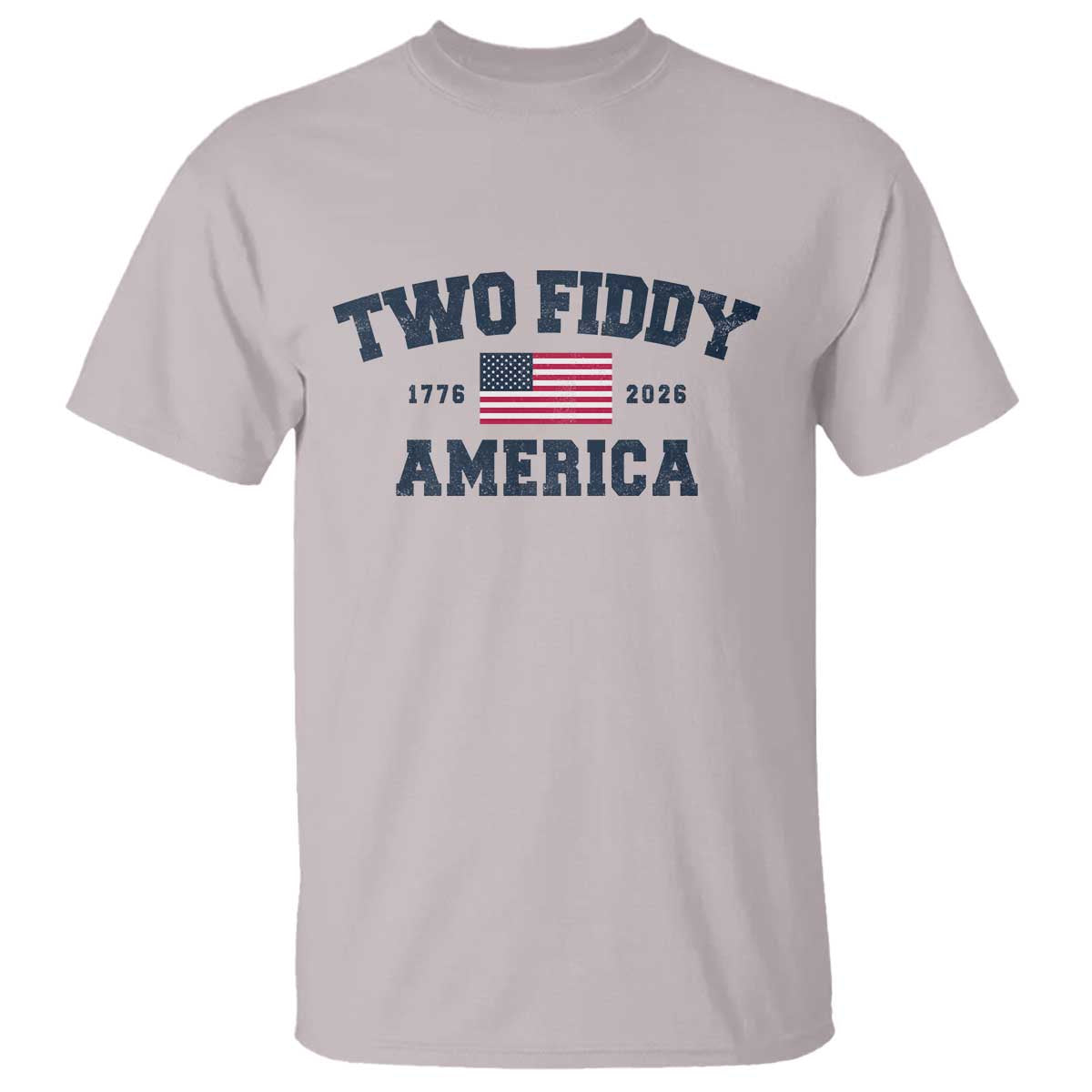 Two Fiddy USA 250th Anniversary T Shirt United States Flag July 4th 2026 1776 Patriotic Humor
