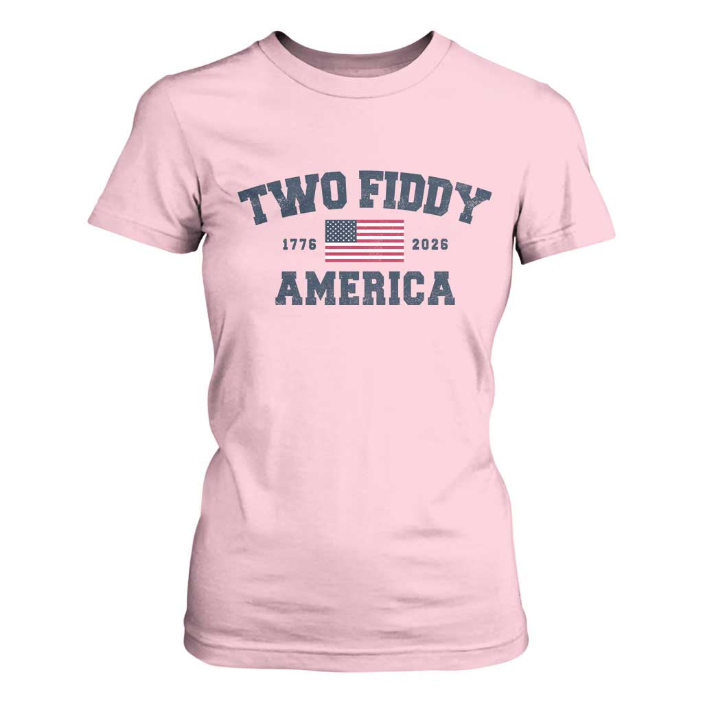 Two Fiddy USA 250th Anniversary T Shirt For Women United States Flag July 4th 2026 1776 Patriotic Humor