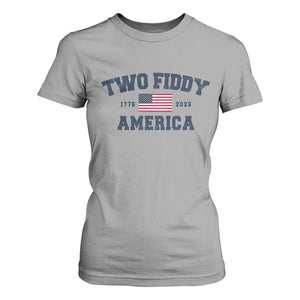 Two Fiddy USA 250th Anniversary T Shirt For Women United States Flag July 4th 2026 1776 Patriotic Humor