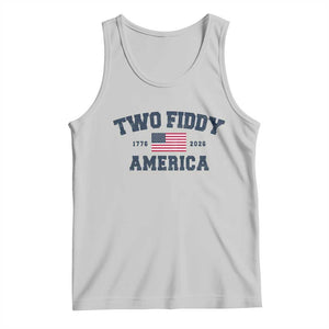 Two Fiddy USA 250th Anniversary Tank Top United States Flag July 4th 2026 1776 Patriotic Humor