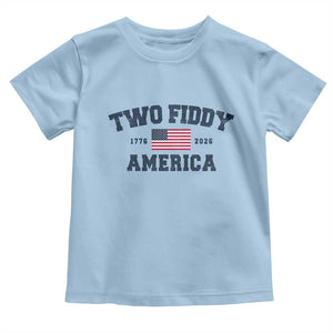 Two Fiddy USA 250th Anniversary Toddler T Shirt United States Flag July 4th 2026 1776 Patriotic Humor