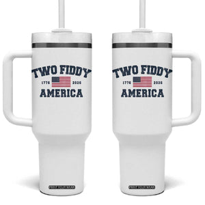 Two Fiddy USA 250th Anniversary Tumbler With Handle United States Flag July 4th 2026 1776 Patriotic Humor