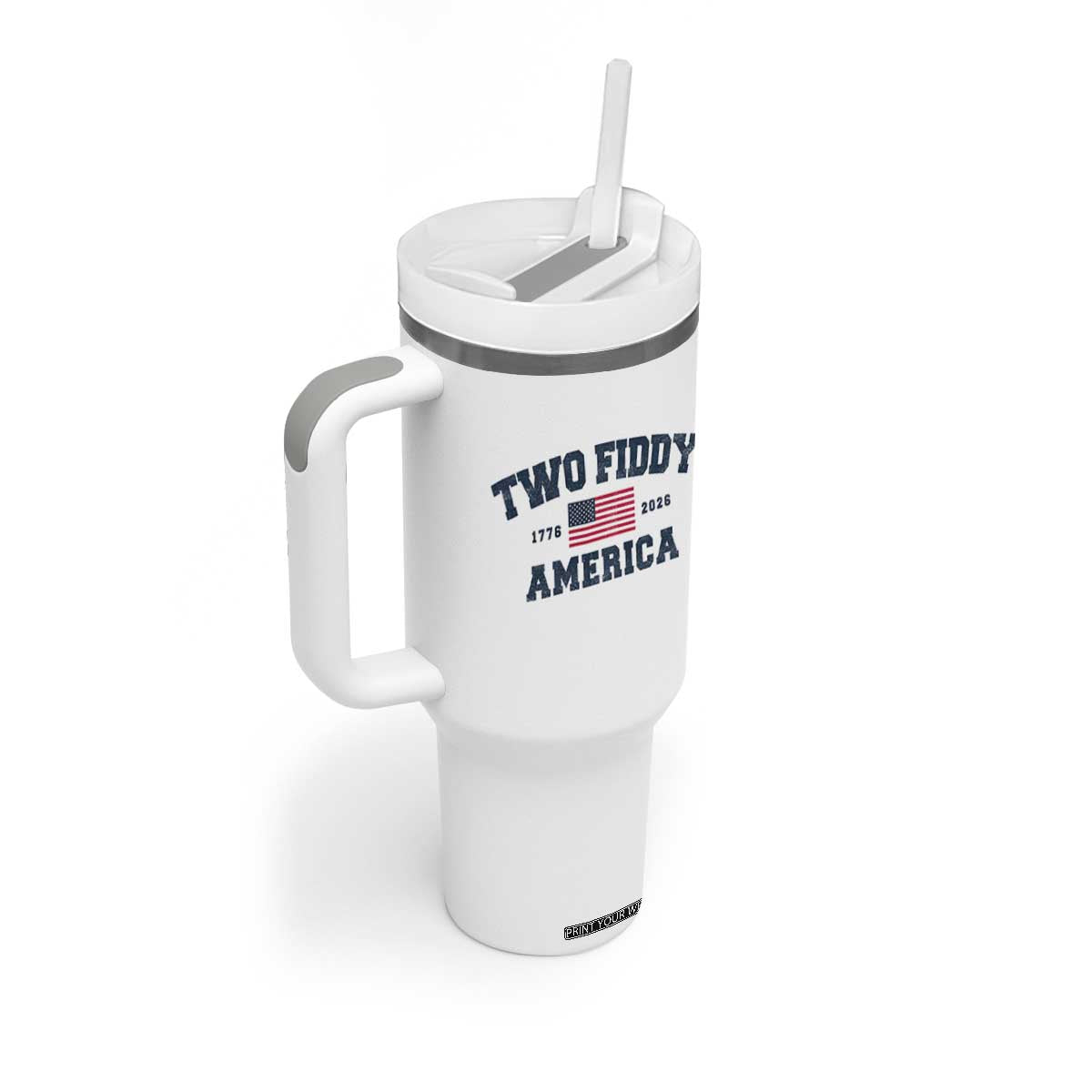 Two Fiddy USA 250th Anniversary Tumbler With Handle United States Flag July 4th 2026 1776 Patriotic Humor