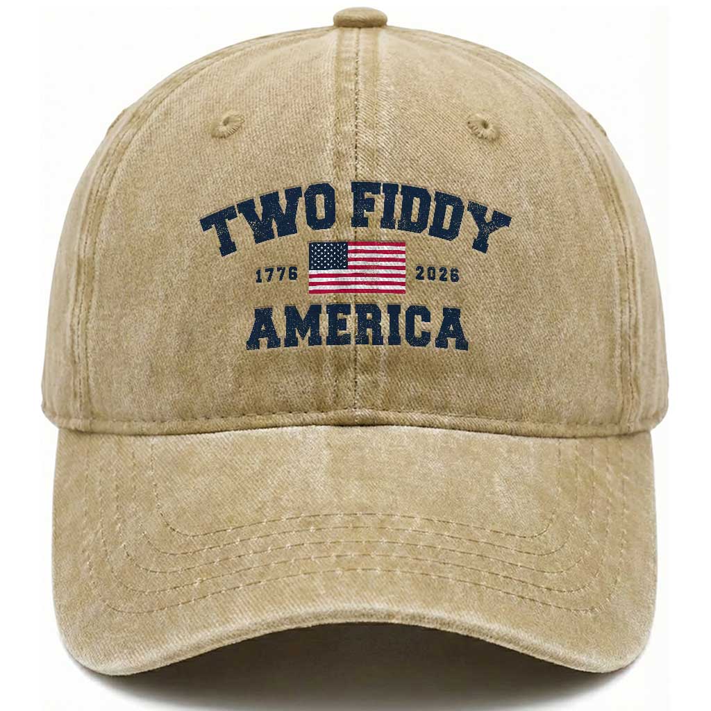 Two Fiddy USA 250th Anniversary Washed Cotton Baseball Cap United States Flag July 4th 2026 1776 Patriotic Humor