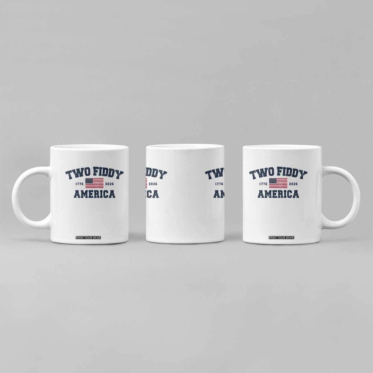 Two Fiddy USA 250th Anniversary Coffee Mug United States Flag July 4th 2026 1776 Patriotic Humor
