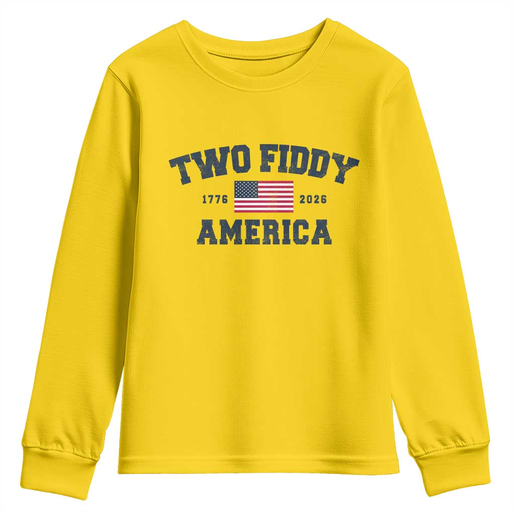 Two Fiddy USA 250th Anniversary Youth Sweatshirt United States Flag July 4th 2026 1776 Patriotic Humor