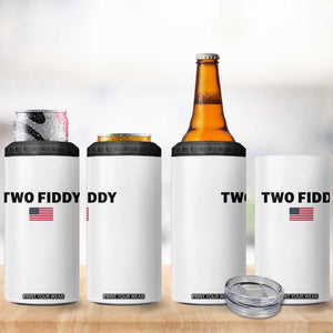 Two Fiddy American Flag 4 in 1 Can Cooler Tumbler Funny 250th America Celebration Patriotic Graphic