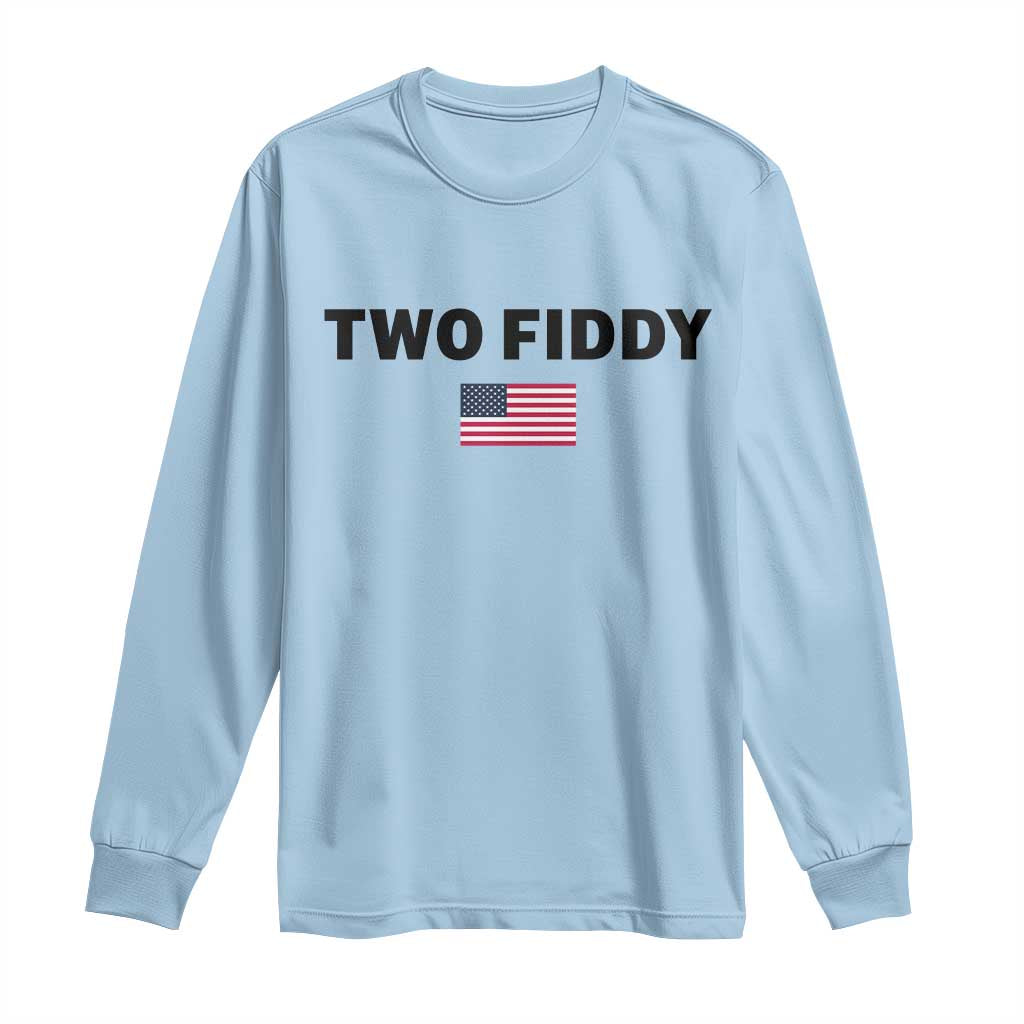 Two Fiddy American Flag Long Sleeve Shirt Funny 250th America Celebration Patriotic Graphic