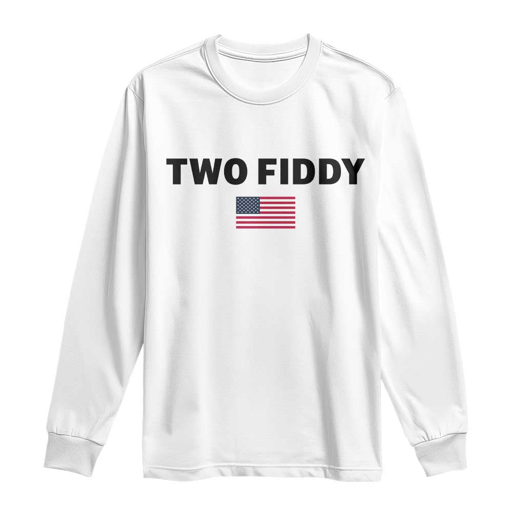 Two Fiddy American Flag Long Sleeve Shirt Funny 250th America Celebration Patriotic Graphic