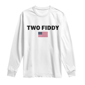 Two Fiddy American Flag Long Sleeve Shirt Funny 250th America Celebration Patriotic Graphic