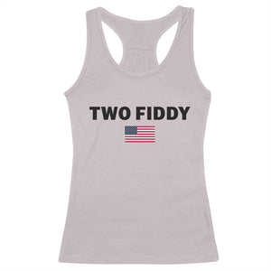 Two Fiddy American Flag Racerback Tank Top Funny 250th America Celebration Patriotic Graphic