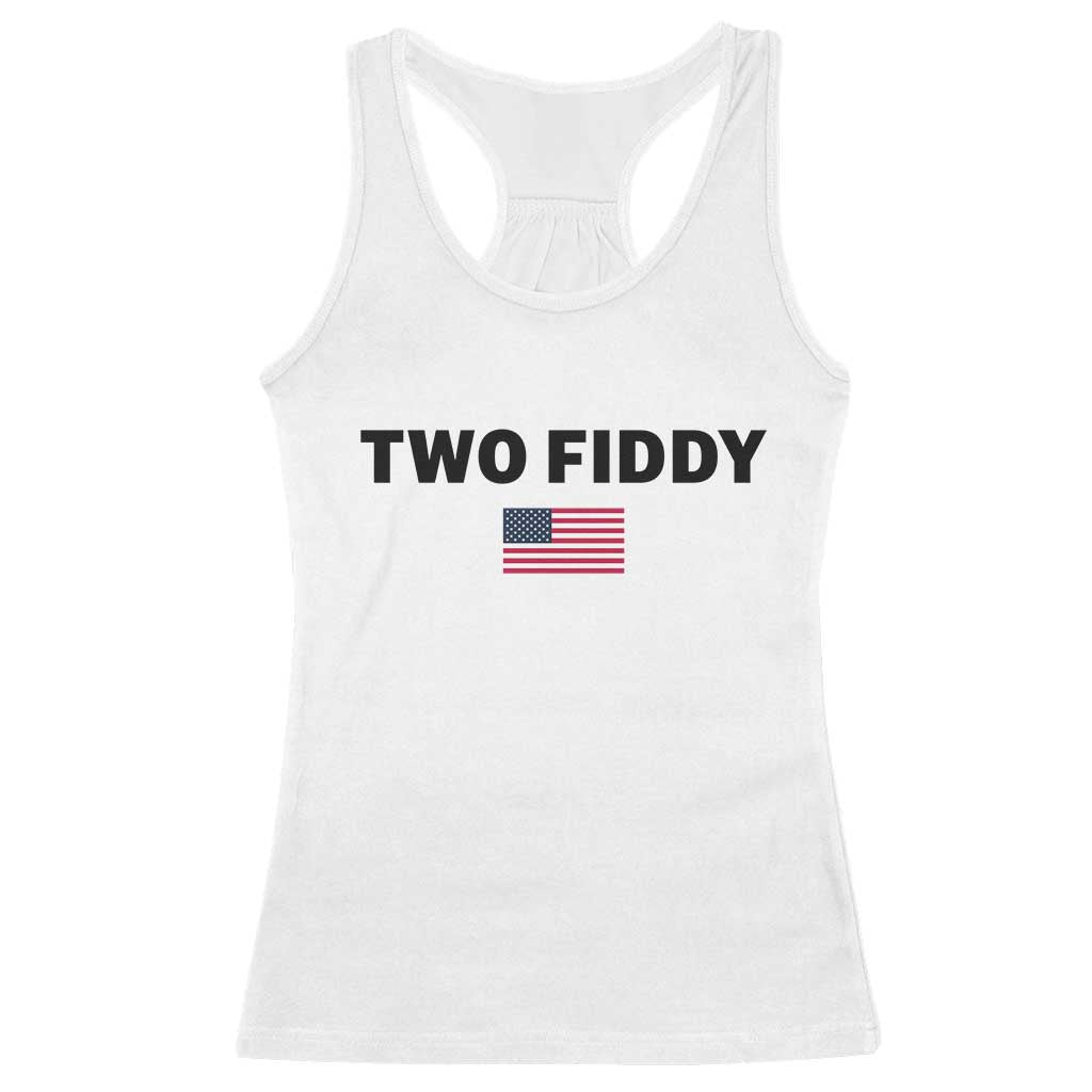 Two Fiddy American Flag Racerback Tank Top Funny 250th America Celebration Patriotic Graphic