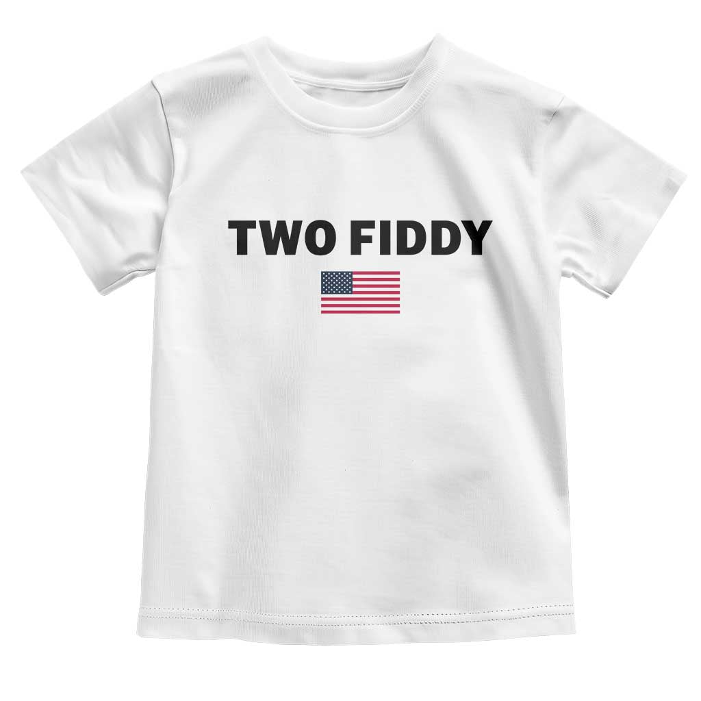 Two Fiddy American Flag Toddler T Shirt Funny 250th America Celebration Patriotic Graphic TS10 White Print Your Wear