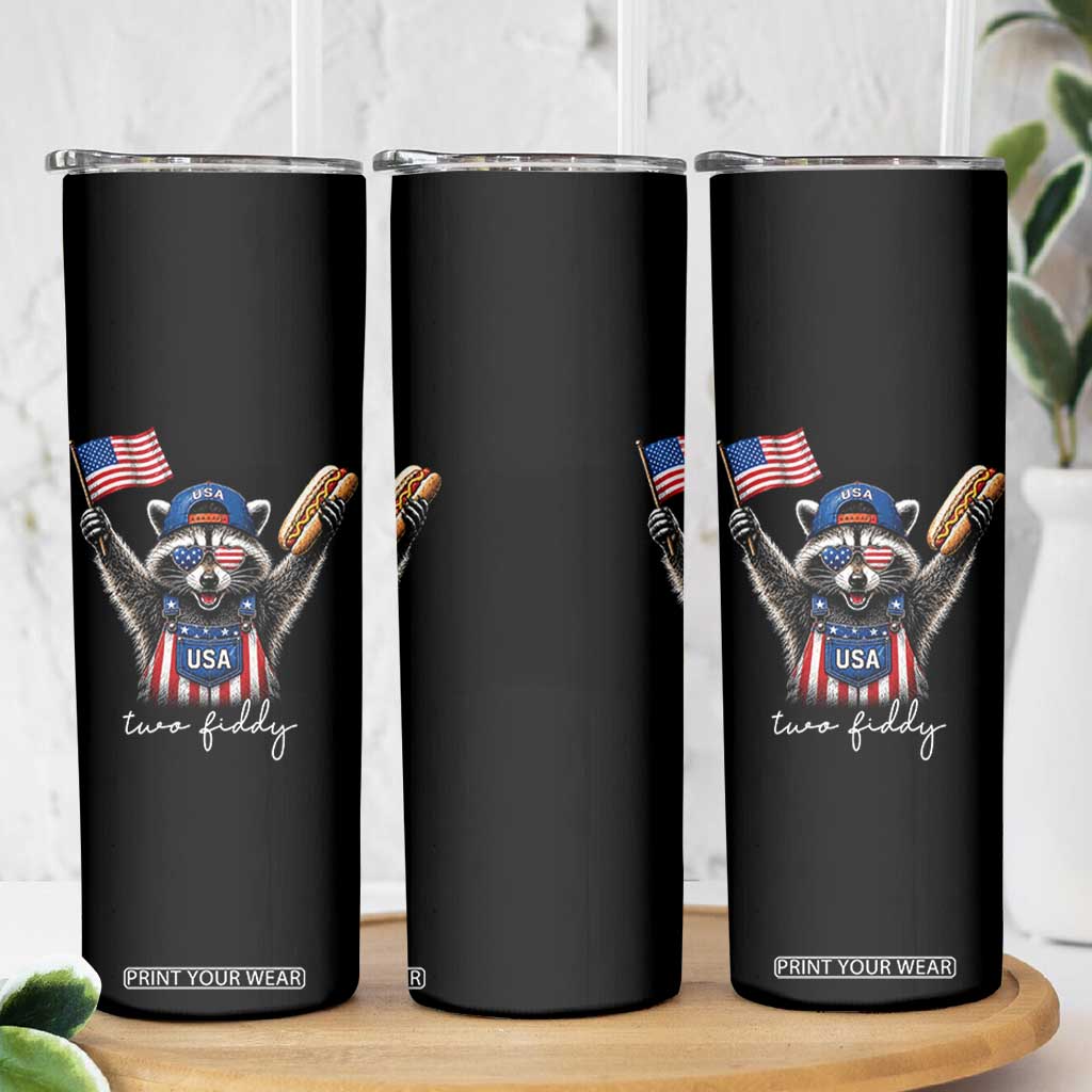 Funny Two Fiddy Raccoon Patriotic Skinny Tumbler USA Flag Hot Dog Fourth of July USA 250th Anniversary