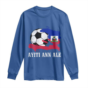 Ayiti Ann Ale Haiti Soccer Long Sleeve Shirt Haitian Football Fan Pride Flag Graphic Caribbean Sports