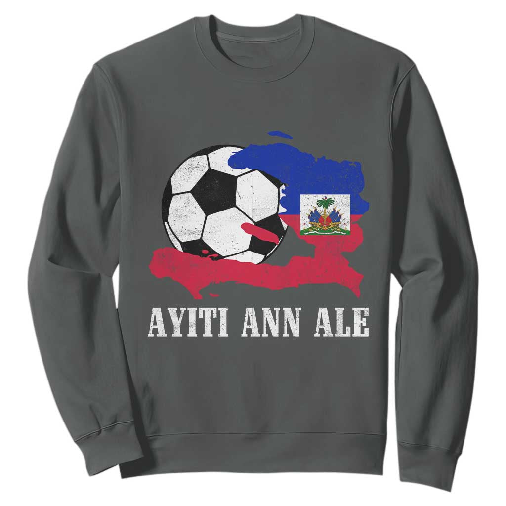 Ayiti Ann Ale Haiti Soccer Sweatshirt Haitian Football Fan Pride Flag Graphic Caribbean Sports