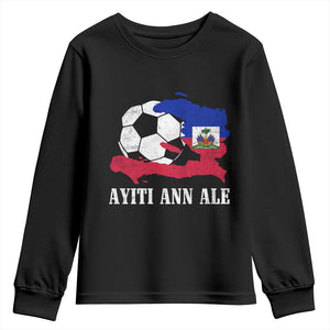 Ayiti Ann Ale Haiti Soccer Youth Sweatshirt Haitian Football Fan Pride Flag Graphic Caribbean Sports