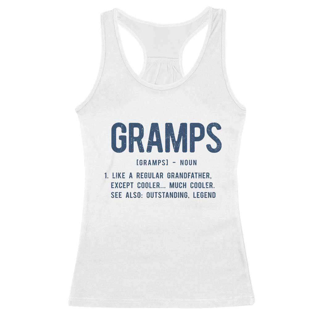 Grandpa Gift For Gramps Racerback Tank Top Fathers Day Birthday Gift Idea TS10 White Print Your Wear