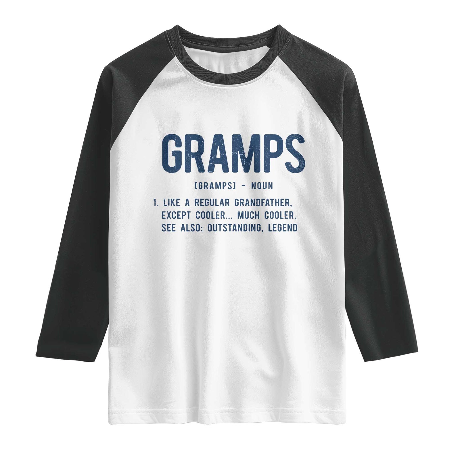 Grandpa Gift For Gramps Raglan Shirt Fathers Day Birthday Gift Idea TS10 White Black Print Your Wear