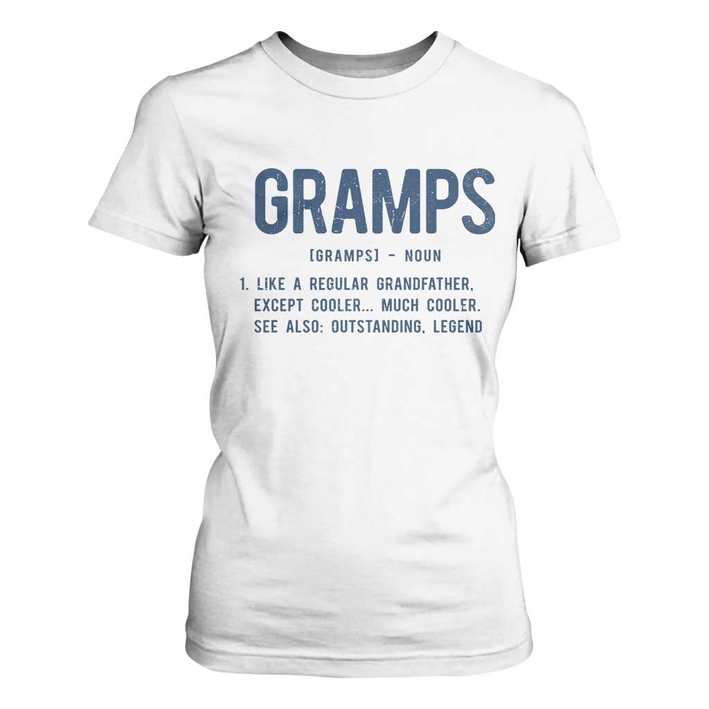 Grandpa Gift For Gramps T Shirt For Women Fathers Day Birthday Gift Idea