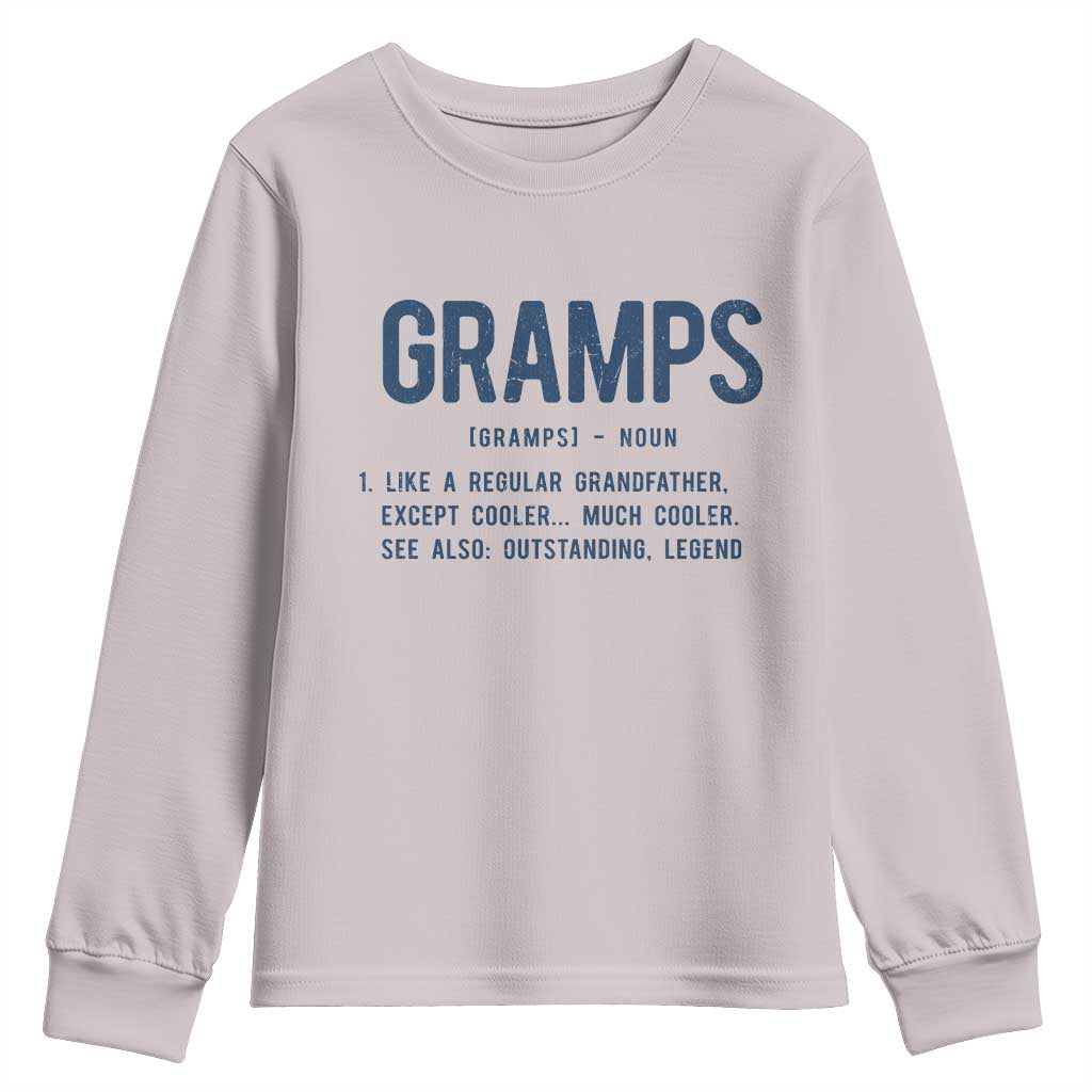 Grandpa Gift For Gramps Youth Sweatshirt Fathers Day Birthday Gift Idea
