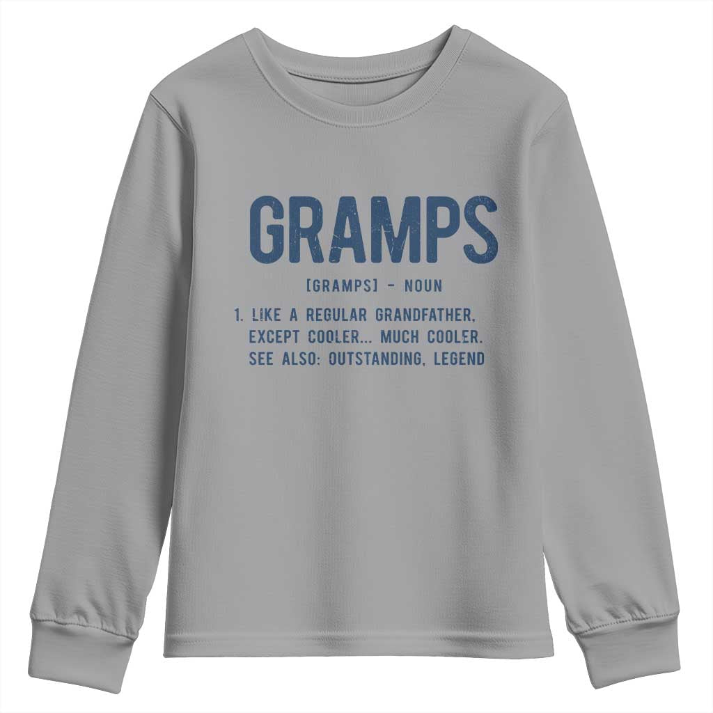 Grandpa Gift For Gramps Youth Sweatshirt Fathers Day Birthday Gift Idea