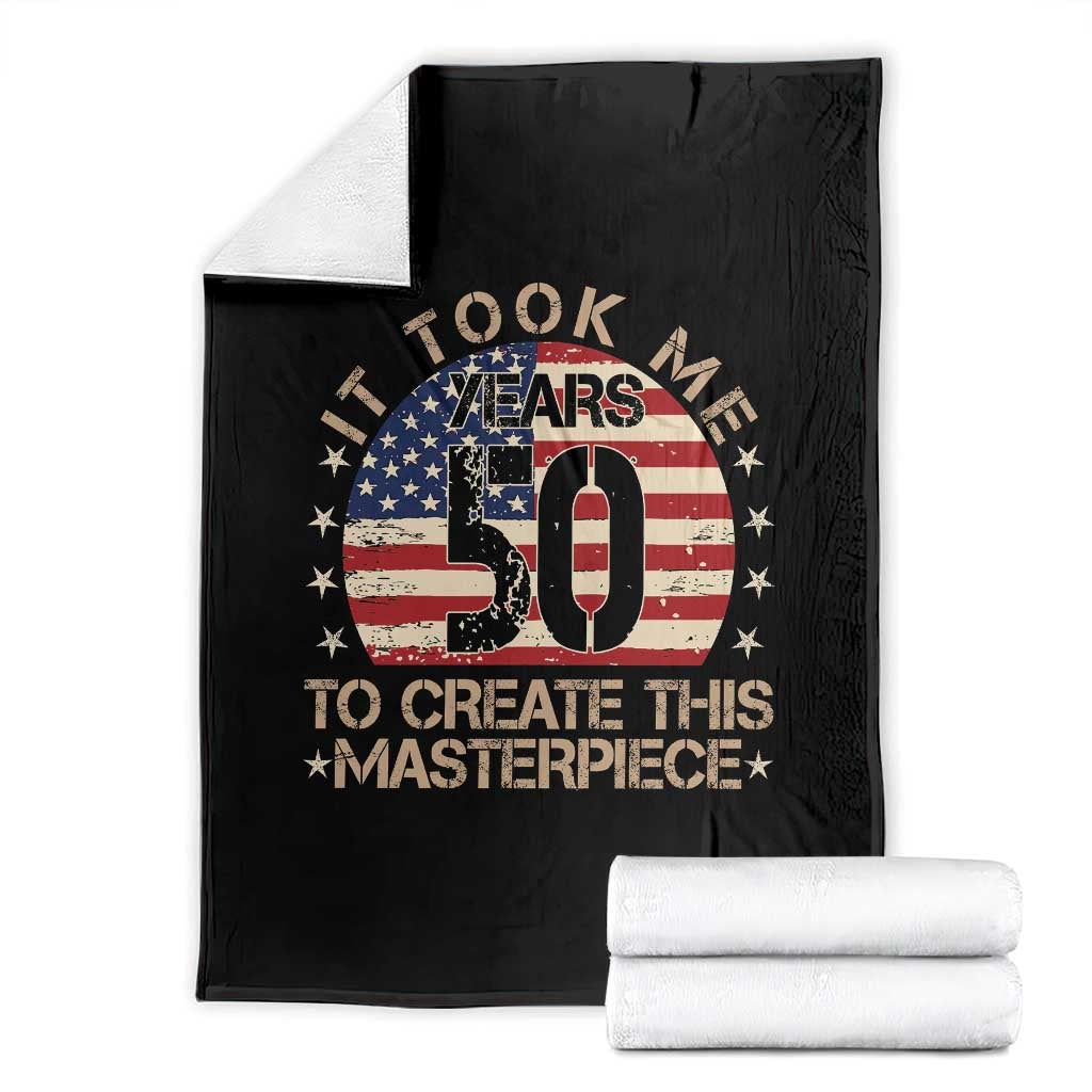 50th Birthday Throw Blanket It Took Me 50 Years To Create This Masterpiece Vintage American Flag TS10 Black Print Your Wear