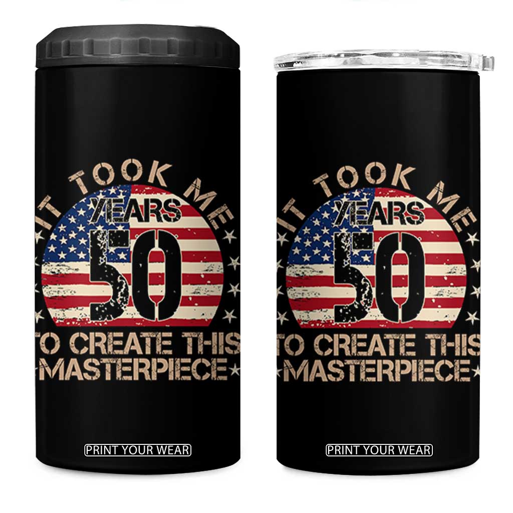 50th Birthday 4 in 1 Can Cooler Tumbler It Took Me 50 Years To Create This Masterpiece Vintage American Flag