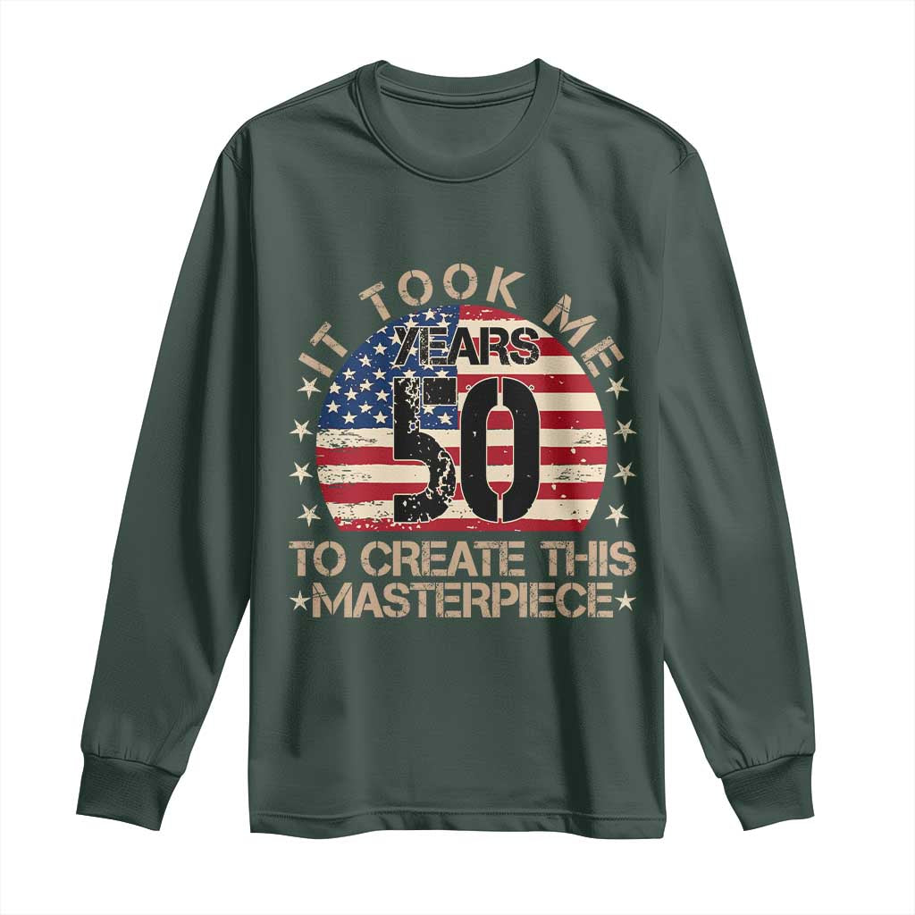 50th Birthday Long Sleeve Shirt It Took Me 50 Years To Create This Masterpiece Vintage American Flag