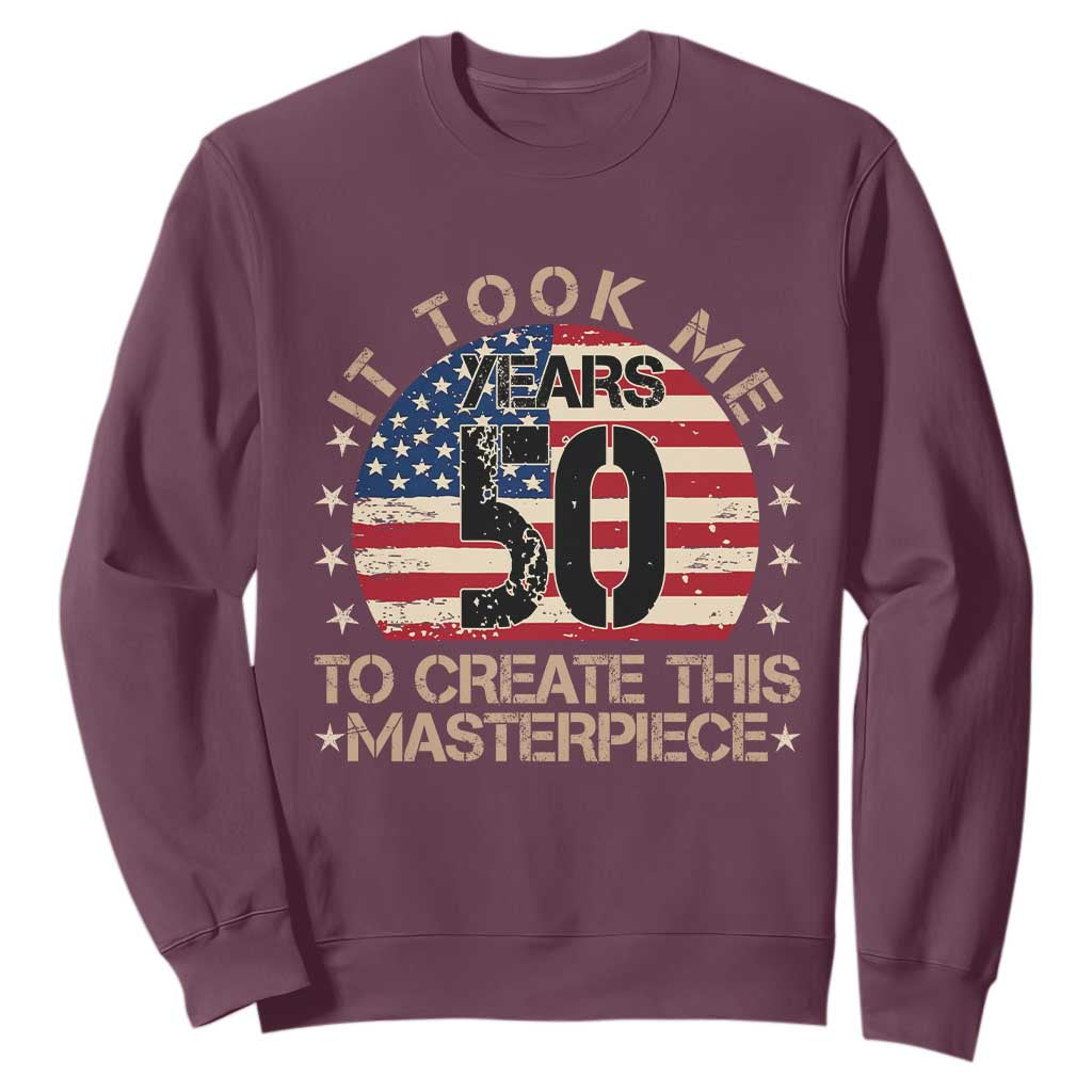 50th Birthday Sweatshirt It Took Me 50 Years To Create This Masterpiece Vintage American Flag