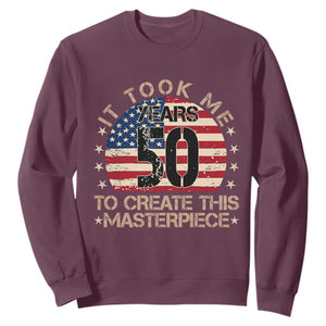 50th Birthday Sweatshirt It Took Me 50 Years To Create This Masterpiece Vintage American Flag