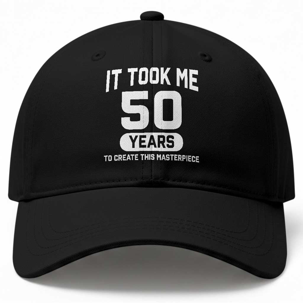 50th Birthday Baseball Cap To Create This Masterpiece 50 Year Old Gift TS10 Print Your Wear
