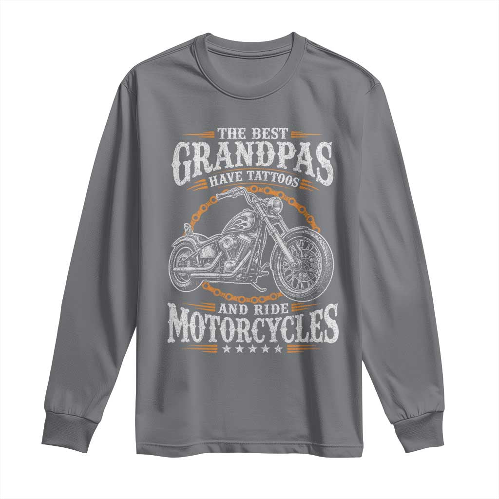 Biker Grandpa Best Grandpas Have Tattoos and Ride Motorcycles Long Sleeve Shirt