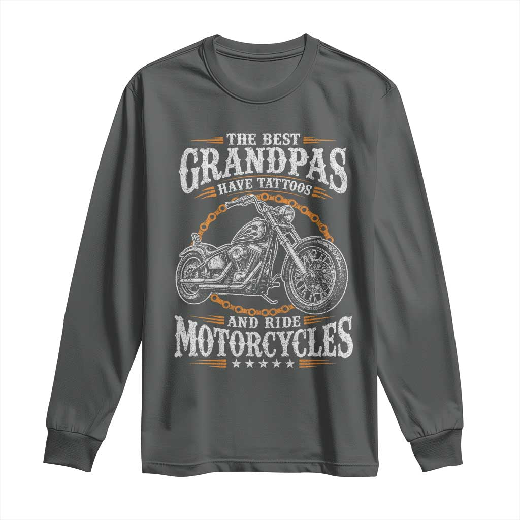 Biker Grandpa Best Grandpas Have Tattoos and Ride Motorcycles Long Sleeve Shirt
