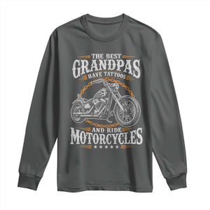 Biker Grandpa Best Grandpas Have Tattoos and Ride Motorcycles Long Sleeve Shirt
