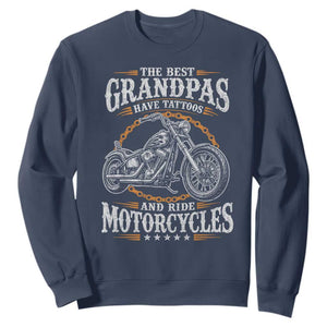 Biker Grandpa Best Grandpas Have Tattoos and Ride Motorcycles Sweatshirt