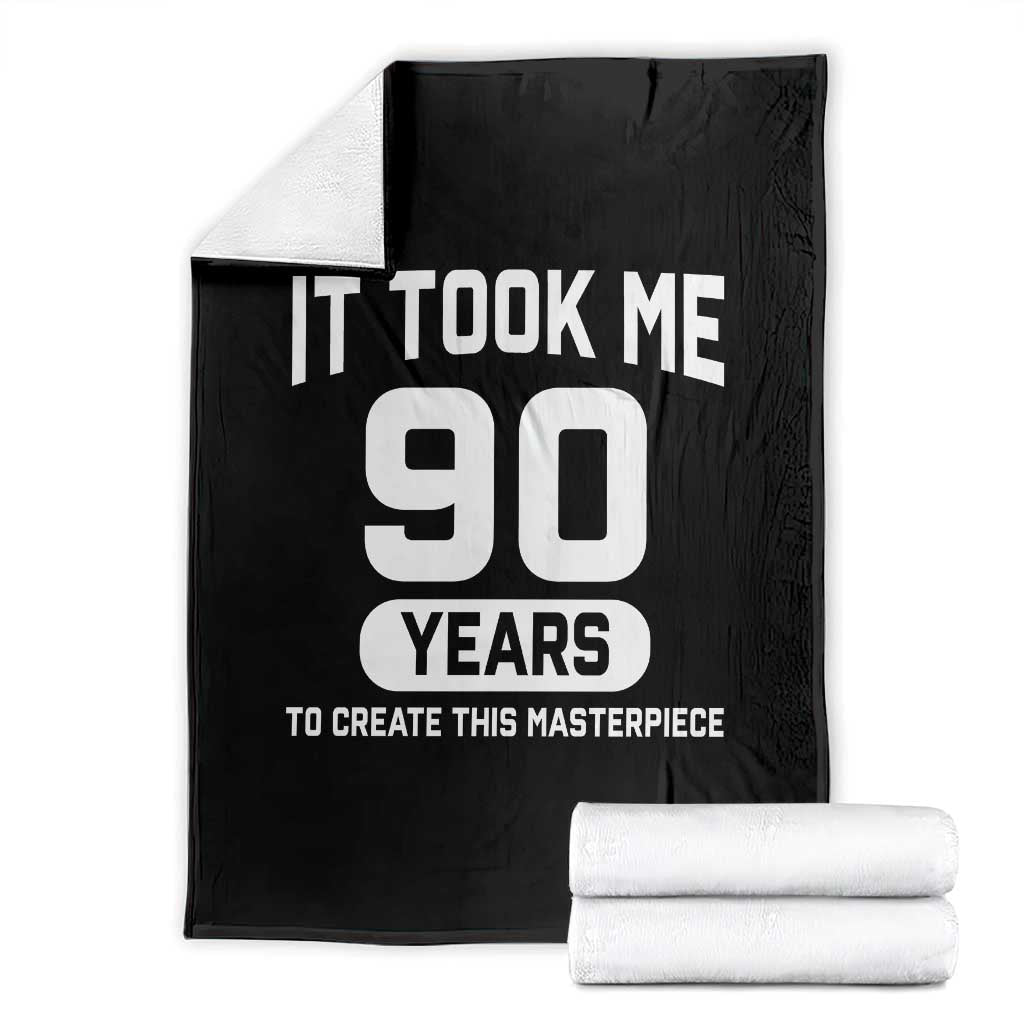 90th Birthday Throw Blanket To Create This Masterpiece 90 Year Old Gift TS10 Black Print Your Wear